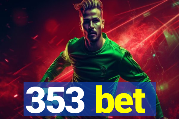 353 bet